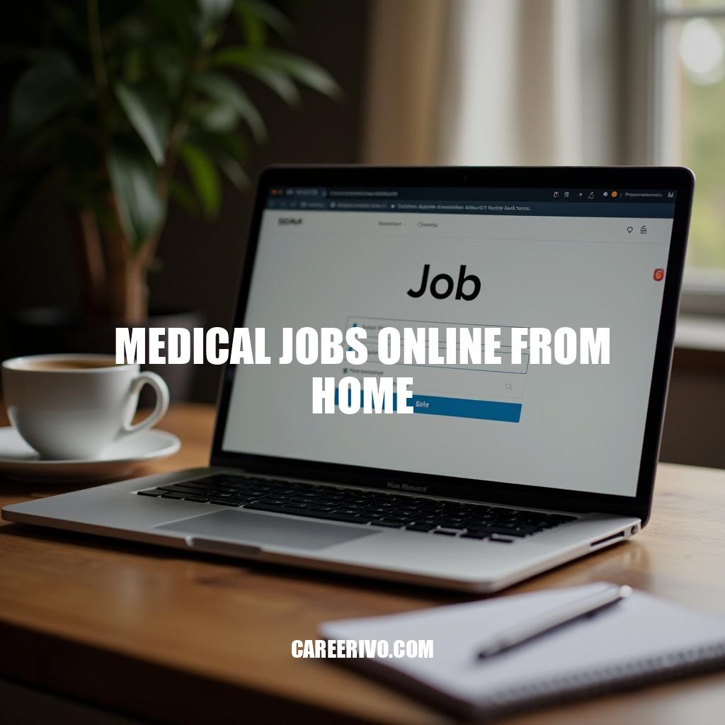 Medical Jobs Online From Home - Flexible Career Opportunities