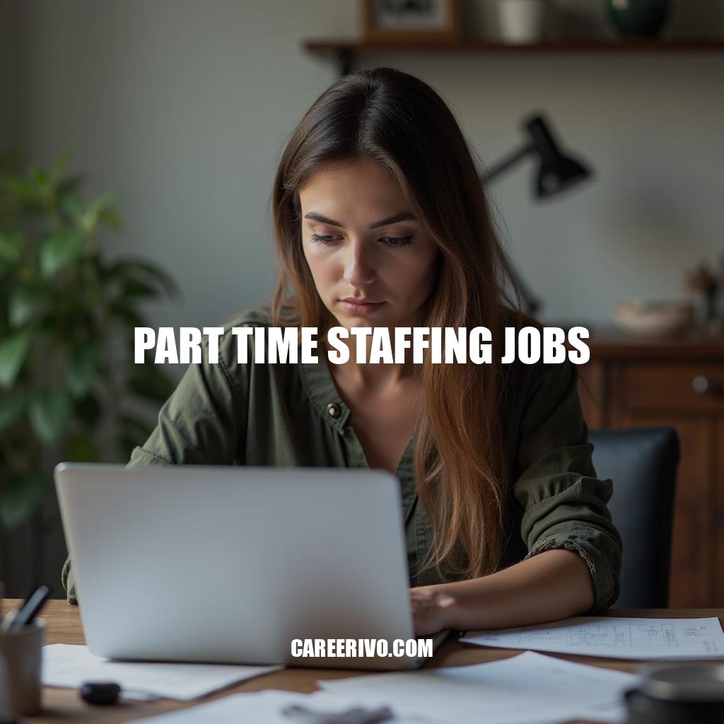 The Benefits of Part Time Staffing Jobs